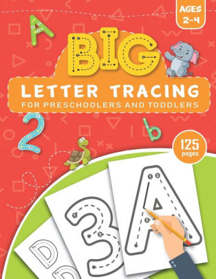 BIG Letter Tracing for Preschoolers and Toddlers ages 2-4: Homeschool