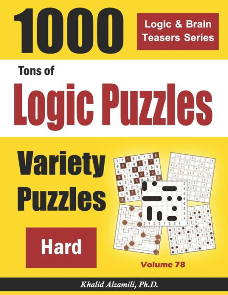 Tons of Logic Puzzles: 1000 Hard Variety Puzzles