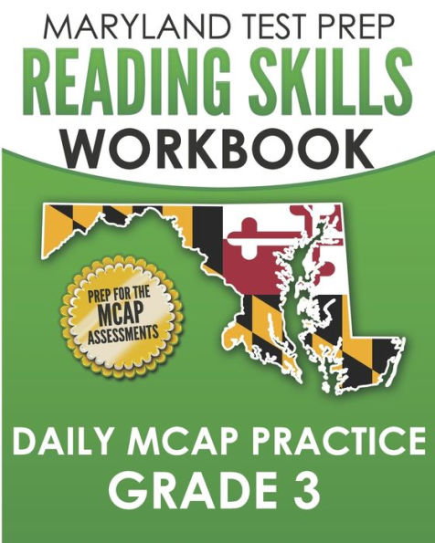 MARYLAND TEST PREP Reading Skills Workbook Daily MCAP Practice Grade 3: Preparation for the MCAP English Language Arts Assessments