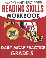 Title: MARYLAND TEST PREP Reading Skills Workbook Daily MCAP Practice Grade 5: Preparation for the MCAP English Language Arts Assessments, Author: M. Hawas