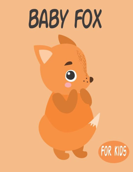 Baby Fox For Kids: Amazing Animal Coloring book Great Gift for Boys & Girls, Ages 4-8