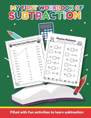 My First Workbook Of Subtraction Filled With Fun Activities To Learn 