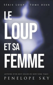 Title: Le loup et sa femme, Author: Penelope Sky