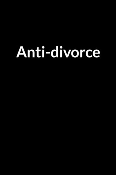 Anti-divorce: The Overweight African American Teacher and Wife's Guide to Saving Your Marriage through Text Messaging