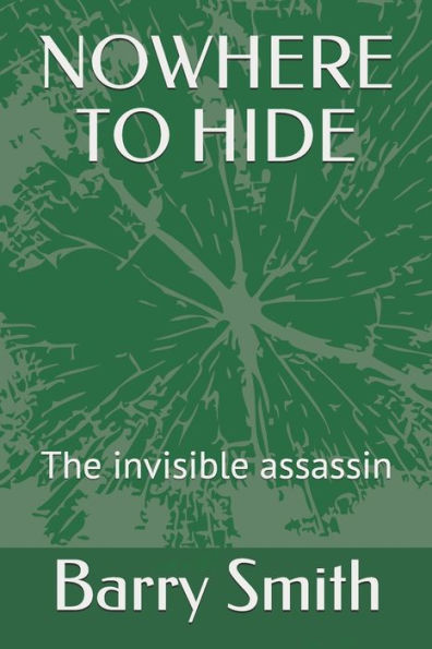 NOWHERE TO HIDE: The invisible assassin