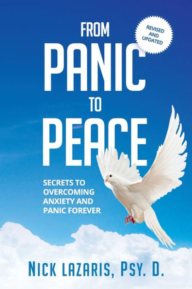 From Panic to Peace: Secrets to Overcoming Anxiety and Panic Forever