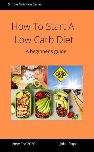 How To Start A Low Carb Diet: A beginner's guide