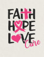 Faith hope love cure: 35 Inspirational Quotes and Image to Color for Adults and Kids who are Fighting Cancer