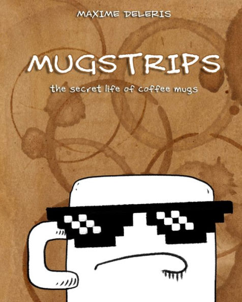 Mugstrips: The Hidden Life of Coffee Mugs