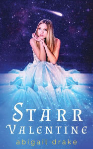 Title: Starr Valentine, Author: Abigail Drake