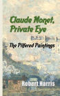 Claude Monet, Private Eye: The Pilfered Paintings