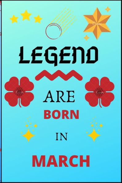 legend are born in march: legend always legend