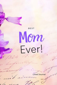 Title: Best Mom Ever!, Author: BlueMoon Paradigm