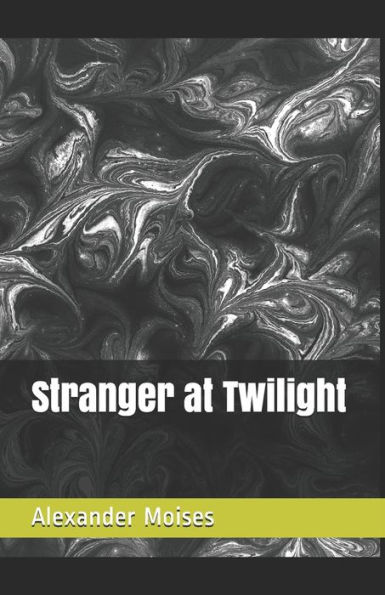 Stranger at Twilight