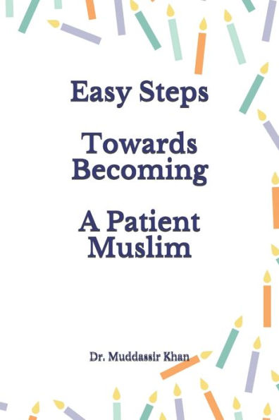 Easy Steps Towards Becoming A Patient Muslim