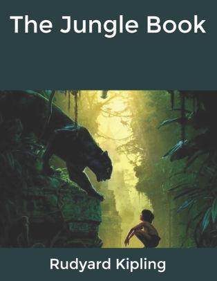 The Jungle Book By Rudyard Kipling Paperback Barnes Noble