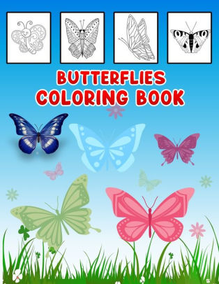 Download Butterflies Coloring Book Butterfly Coloring Book Butterfly Coloring Book For Kids 50 Story Paper Pages 8 5 In X 11 In Cover By Dream Press Paperback Barnes Noble