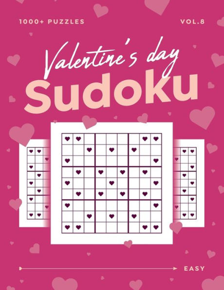Valentine's Day Sudoku vol.8: 1000+ Easy Sudoku Puzzle Book For Adults - Valentine Gift For Her or Him