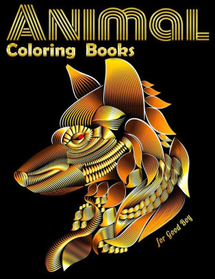 Download Animal Coloring Books For Good Boy Cool Adult Coloring Book With Horses Lions Elephants Owls Dogs And More By Masab Press House Paperback Barnes Noble