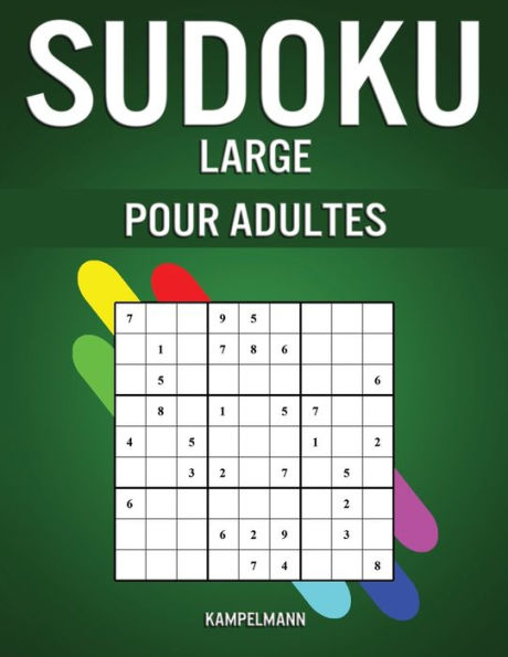 Sudoku Large Pour Adultes: 250 Sudoku Large Faciles et Médians pour Adultes avec Instructions et Solutions