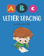 ABC Letter Tracing Practice for Kids: Letter Tracing Book for Preschoolers,Toddlers.My First Learn to Write Workbook, Learn to Write Workbook Practice for Kids with Pen Control, Line Tracing, Letters, and More!