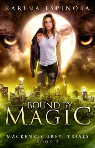 Title: Bound by Magic, Author: Karina Espinosa
