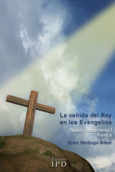 La venida del Rey en los Evangelios: NT 1-Parte 2