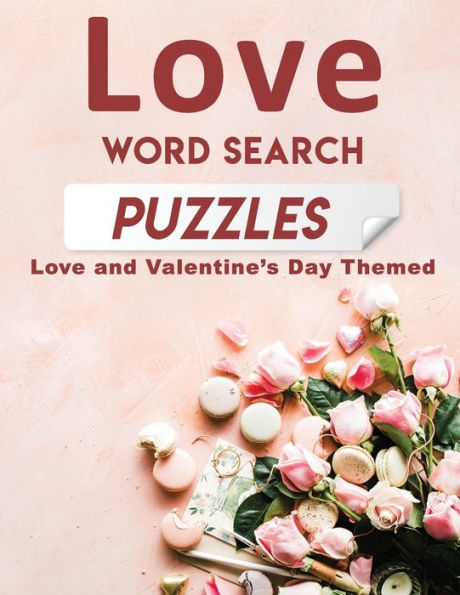 Love word search Puzzles: Love and Valentine's Day Themed