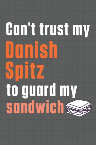 Can't trust my Danish Spitz to guard my sandwich: For Danish Spitz Dog Breed Fans