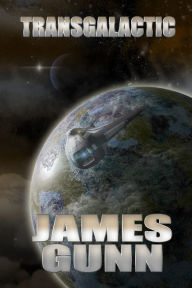 Title: Transgalactic, Author: James Gunn