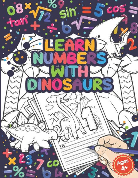 Learn Numbers With Dinosaurs: Fine Motor Skills And Swing Exercises - Coloring Book Tracing Numbers 1 - 10 - Kindergarten And Preschool Preparation - For Kids Ages 4-6
