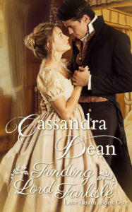 Title: Finding Lord Farlisle (Lost Lords Book 1), Author: Cassandra Dean