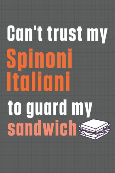 Can't trust my Spinoni Italiani to guard my sandwich: For Spinoni Italiani Dog Breed Fans