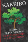 Kakeibo 12 - Month Budget Jornal: The Japanese Art Of Saving Money
