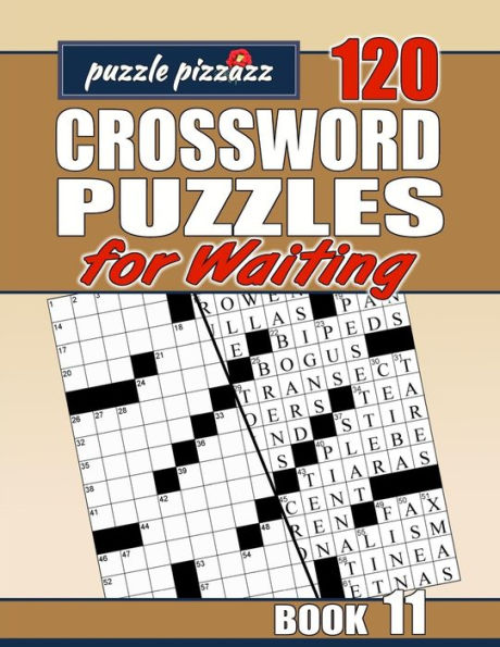 Puzzle Pizzazz 120 Crossword Puzzles for Waiting Book 11: Smart Relaxation to Challenge Your Brain and Change Waiting Time to 'You Time'