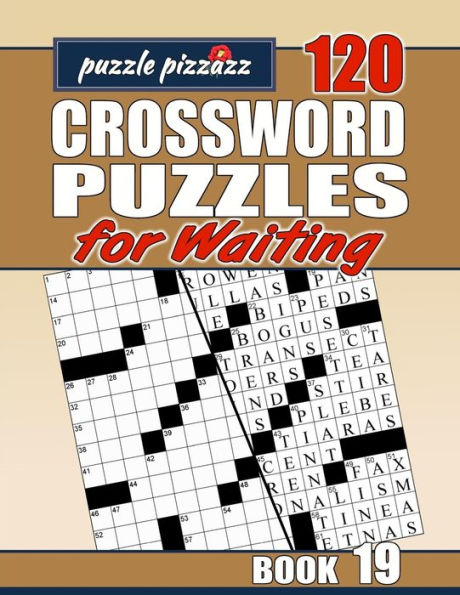 Puzzle Pizzazz 120 Crossword Puzzles for Waiting Book 19: Smart Relaxation to Challenge Your Brain and Change Waiting Time to 'You Time'