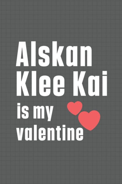Alskan Klee Kai is my valentine: For Alskan Klee Kai Dog Fans