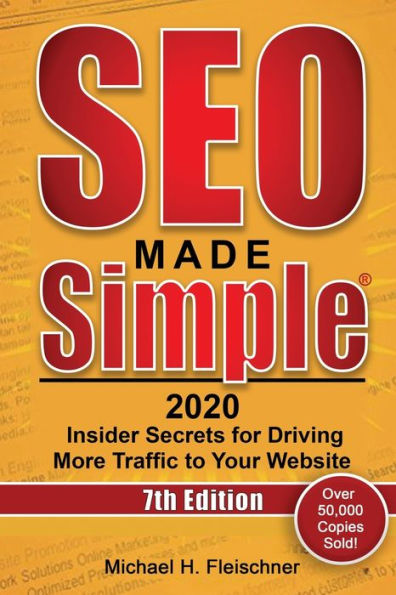 SEO Made Simple 2020: Insider Secrets for Driving More Traffic to Your Website