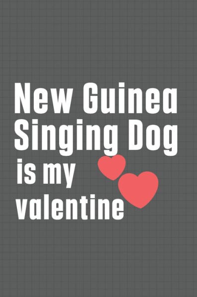 New Guinea Singing Dog is my valentine: For New Guinea Singing Dog Fans
