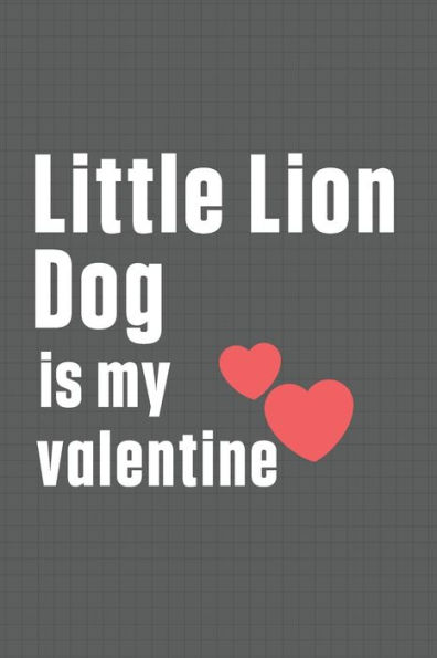Little Lion Dog is my valentine: For Lottatore Brindisino Dog Fans