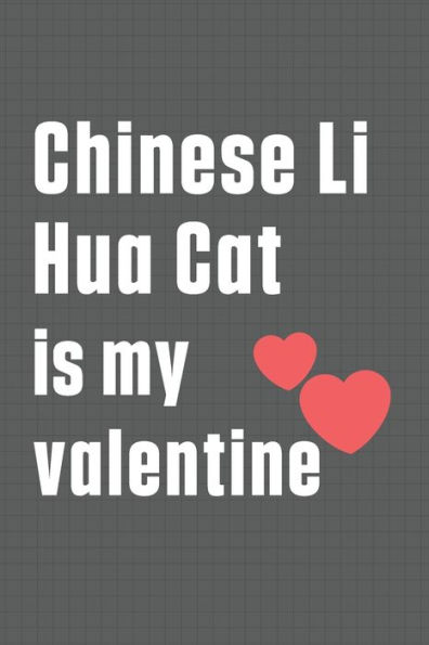 Chinese Li Hua Cat is my valentine: For Chinese Li Hua Cat Fans