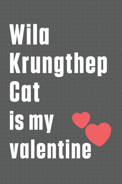 Wila Krungthep Cat is my valentine: For Wila Krungthep Cat Fans