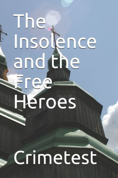 the Insolence and Free Heroes