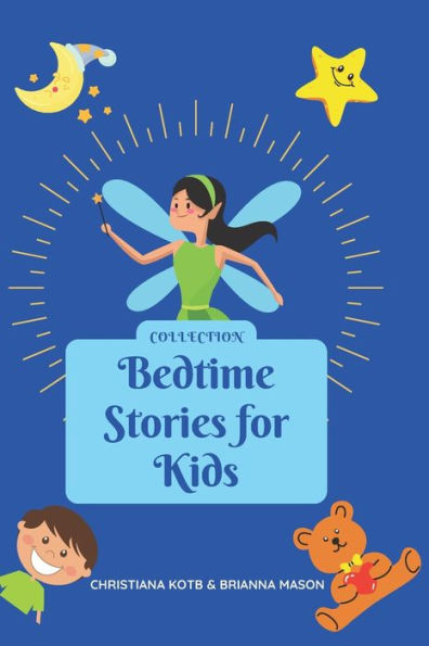 Bedtime Stories For Kids, Collection: Meditation stories for children to help your kid falling asleep fast, feeling calm and lear mindfulness