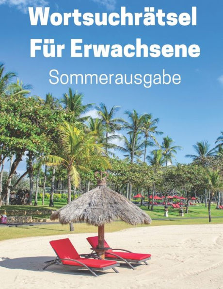 Wortsuchrätsel Für Erwachsene Sommerausgabe: Wortsuche Großdruck Mit Lösungen