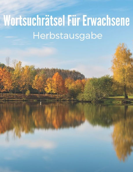 Wortsuchrätsel für Erwachsene Herbstausgabe: Wortsuche Großdruck Mit Lösungen