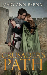 Title: Crusader's Path, Author: Mary Ann Bernal