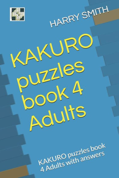 KAKURO puzzles book 4 Adults: KAKURO puzzles book 4 Adults with answers