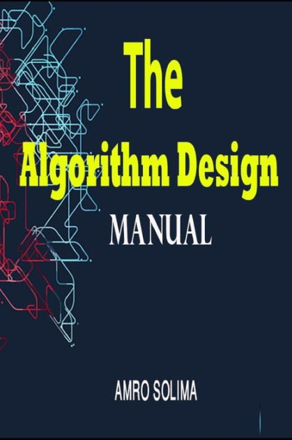 The Algorithm Design: Manual by AMRO SOLIMA, Paperback | Barnes & Noble®
