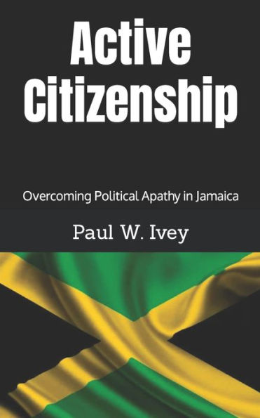 Active Citizenship: Overcoming Political Apathy in Jamaica